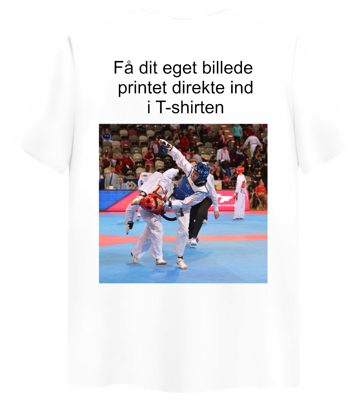 Ordinere regeringstid teenagere Direkte print på T-shirt - Taekwondoudstyr.dk - Tusah Danmark