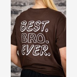 Best BRO. EVER