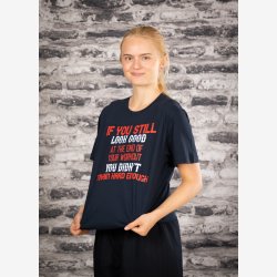 If you still look good