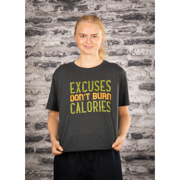 Excuses don't burn calories