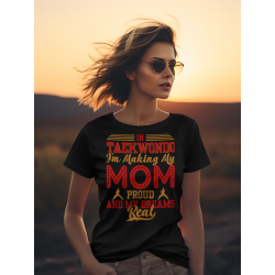 In Taekowndo i'm making my mom proud