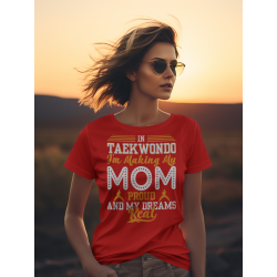 In Taekowndo i'm making my mom proud