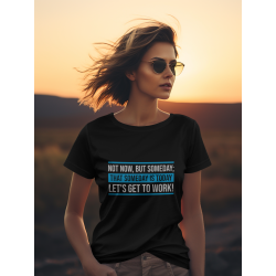 Not Now, But Someday