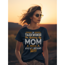 In Taekowndo i'm making my mom proud