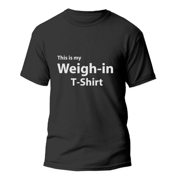 This is my Weigh in T-Shirt