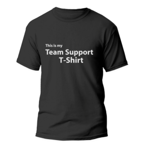 This is my Team Support T-Shirt