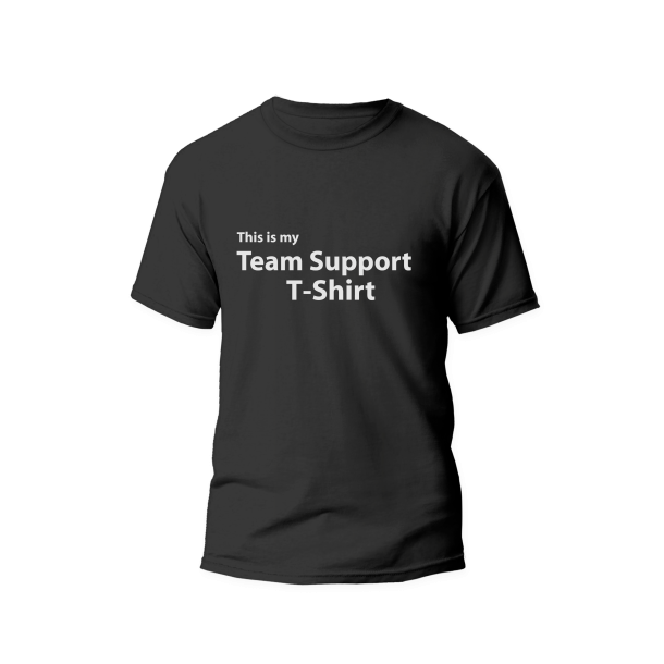 This is my Team Support T-Shirt